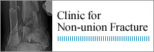 Clinic for None-union Fracture